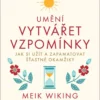 Umění vytvářet vzpomínky