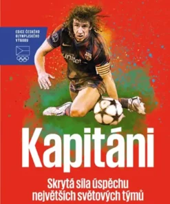 Kapitáni - Skrytá síla úspěchu největších světových týmů