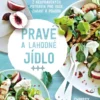 Pravé a lahodné jídlo
