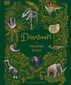 Dinosauři a pravěký život