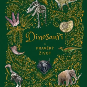 Dinosauři a pravěký život
