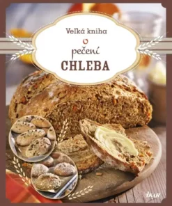 Veľká kniha o pečení chleba