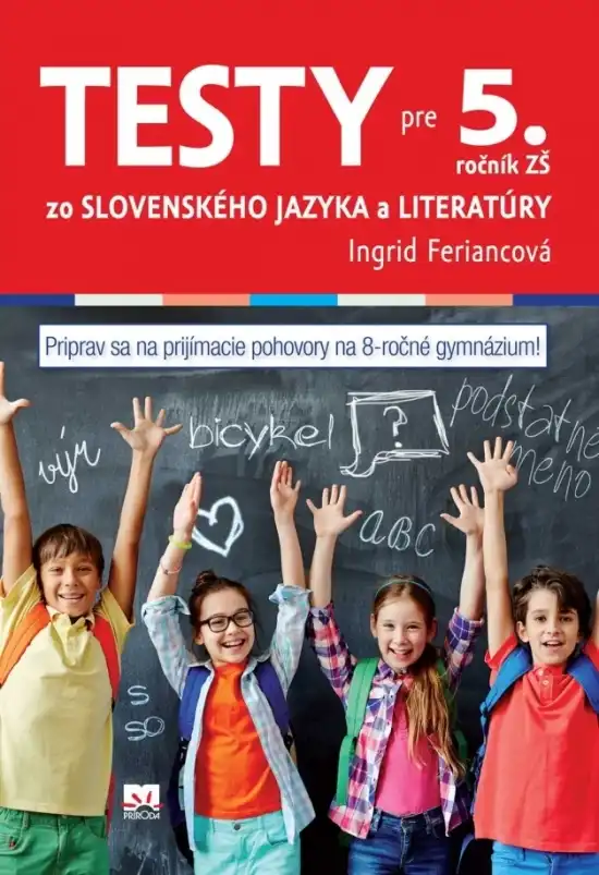 Testy pre 5. ročník ZŠ zo slovenského jazyka a literatúry