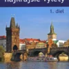 Európa – najkrajšie výlety (1. diel)