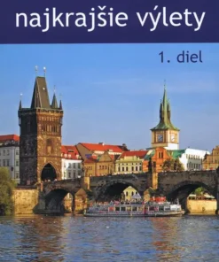 Európa – najkrajšie výlety (1. diel)