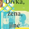 Dívka, žena, jiné