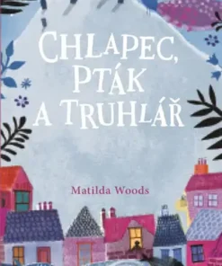 Chlapec, pták a truhlář