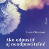 Ako odpustiť aj neodpustiteľné