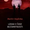 Láska v čase bezsmrtnosti