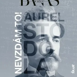 Nevzdám to! Aurel Stodola