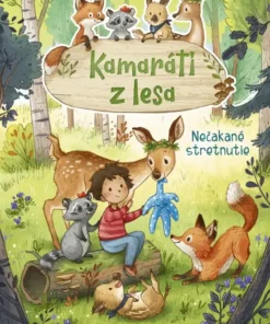 Kamaráti z lesa: Nečakané stretnutie