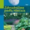 Záhradníčime podľa Mesiaca