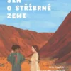 Sen o stříbrné zemi