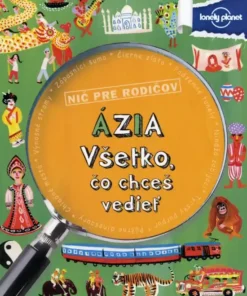 Ázia - Všetko, čo chceš vedieť