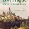 Lost Prague - The City’s Historic Centre