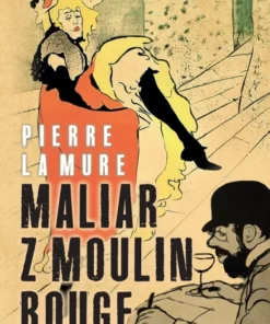 Maliar z Moulin Rouge