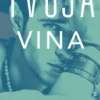 Tvoja vina