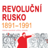 Revoluční Rusko 1891-1991