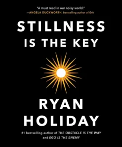 Stillness is the Key