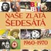 Naše zlatá šedesátá