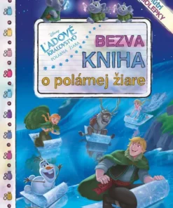 Ľadové kráľovstvo: Bezva kniha o polárnej žiare