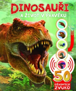 Dinosauři a život v pravěku