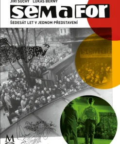 Semafor: šedesát let v jednom představení