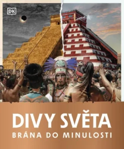 Brána do minulosti: Divy světa