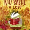 Kto rastie v lese
