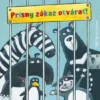 Prísny zákaz otvárať!