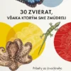 30 zvierat, vďaka ktorým sme zmúdreli