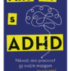 Ako žiť s ADHD