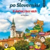 Výlety po Slovensku s deťmi i bez nich