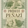Príbeh peňazí: Unikátny sprievodca svetom financií