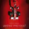 Umenie pretekať – Fascinujúci svet pretekov Formuly 1