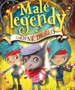 Malé legendy: Čarovné zrkadlo