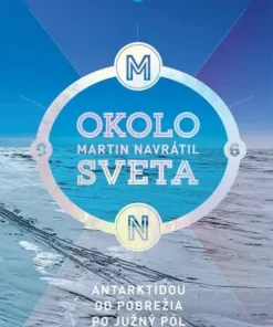 Okolo sveta 6: Antarktídou od pobrežia po južný pól