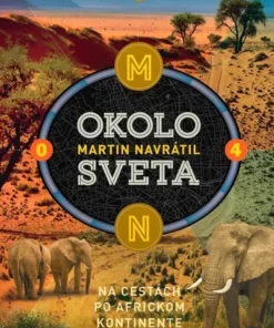 Okolo sveta 4: Na cestách po africkom kontinente 2